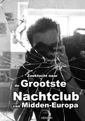 Omslag van Zoektocht naar de grootste nachtclub van Midden-Europa