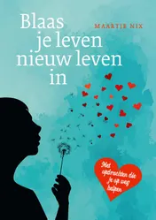 Omslag van Blaas je leven nieuw leven in