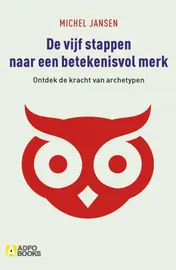 Omslag van De vijf stappen naar een betekenisvol merk