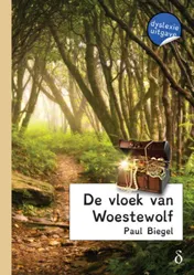 Omslag van De vloek van Woestewolf - dyslexie uitgave
