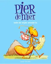 Omslag van Pier de mier trekt de wijde wereld in