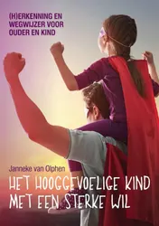 Omslag van Het hooggevoelige kind met een sterke wil