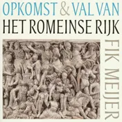 Omslag van Opkomst & val van het Romeinse Rijk
