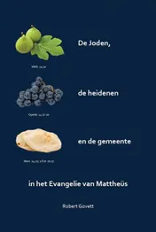 Omslag van De Joden, de heidenen en de gemeente in het Evangelie van Mattheüs