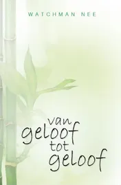 Omslag van Van geloof tot geloof