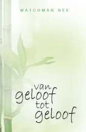 Omslag van Van geloof tot geloof