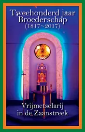 Omslag van Tweehonderd jaar Broederschap (1817-2017)