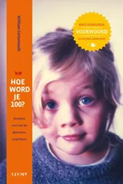 Omslag van Hoe word je 100?