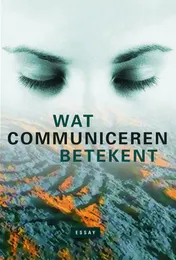 Omslag van Wat communiceren betekent