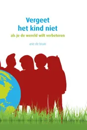 Omslag van Vergeet het kind niet