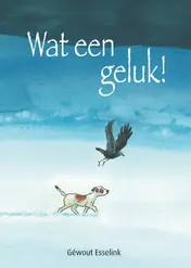 Omslag van Wat een geluk!