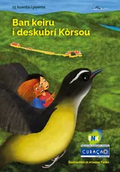 Omslag van Ban keiru i deskubrí Kòrsou / Reis mee en ontdek Curaçao