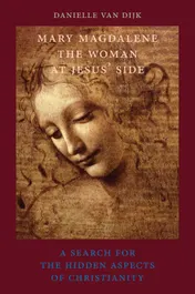 Omslag van Mary Magdalene, the woman at Jesus' side