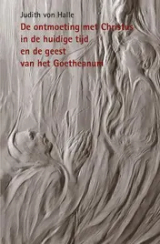 Omslag van De ontmoeting met Christus in de huidige tijd en de geest van het Goetheanum