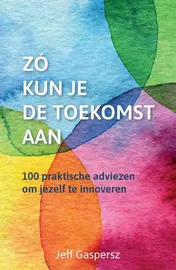 Omslag van Zó kun je de toekomst aan
