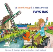 Omslag van Le canard orange a la decouverte des Pays-Bas