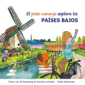 Omslag van El pato naranja explora los Paises Bajos