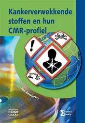 Omslag van Kankerverwekkende stoffen en hun CMR-profiel