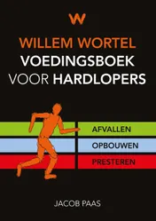 Omslag van Willem Wortel voedingsboek voor hardlopers