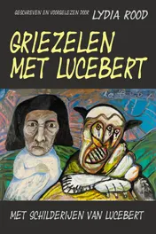 Omslag van Griezelen met Lucebert