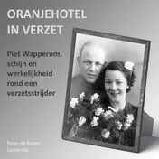 Omslag van Piet Wapperom, schijn en werkelijkheid rond een verzetsstrijder
