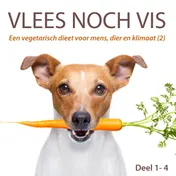 Omslag van Een vegetarisch dieet voor mens, dier en klimaat