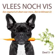 Omslag van Een vegetarisch dieet voor mens, dier en klimaat