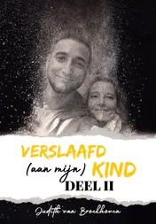 Omslag van Verslaafd (aan mijn) kind - Deel II