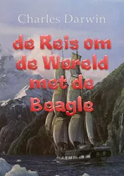Omslag van De reis om de wereld met de Beagle