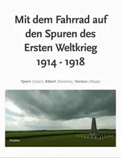 Omslag van Mit dem Fahrrad auf den Spuren des Ersten Weltkrieg 1914-1918