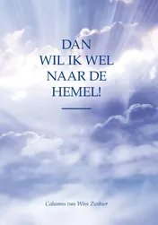 Omslag van Dan wil ik wel naar de hemel!