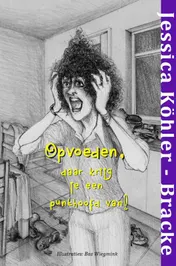 Omslag van Opvoeden, daar krijg je een punthoofd van!