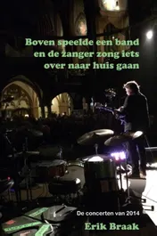 Omslag van Boven speelde een band en de zanger zong iets over naar huis gaan