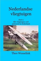 Omslag van 2: Alle vliegtuigen ooit gebouwd in Nederland