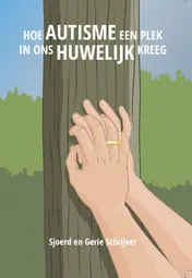 Omslag van Hoe autisme een plek in ons huwelijk kreeg