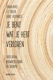 Omslag van Je bent wat je hebt verloren