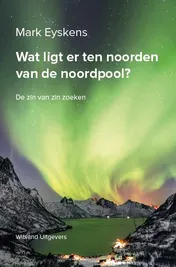 Omslag van Wat ligt er ten noorden van de noordpool?