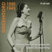 Omslag van Ongehoord 1940-1945-Amusement en propaganda tijdens de bezetting (4-cd's