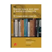 Omslag van Van Remedien tegen de Siekte onder de Paarden en Hoornbeesten tot Veterinary Dermo-Cosmetics