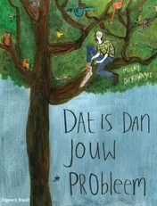 Omslag van Dat is dan jouw probleem