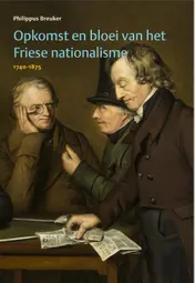 Omslag van Opkomst en bloei van het Friese nationalisme, 1740-1875