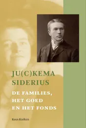 Omslag van Ju(c)kema-Siderius. De families, het goed en het fon