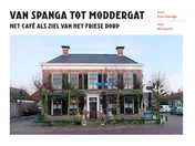 Omslag van Van Spanga tot Moddergat
