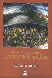 Omslag van Zelf aan het roer dankzij de universele wetten
