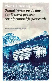 Omslag van Omdat Venus op de dag dat ik werd geboren een alpenviooltje passeerde