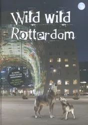 Omslag van Wild Wild Rotterdam