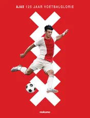 Omslag van Ajax: 125 Jaar Voetbalglorie