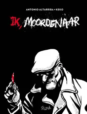Omslag van Ik, moordenaar