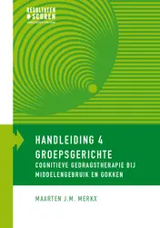 Omslag van Groepsgerichte cognitieve gedragstherapie bij middelengebruik en gokken