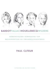 Omslag van Bardot, Fallaci, Houellebecq en Wilders